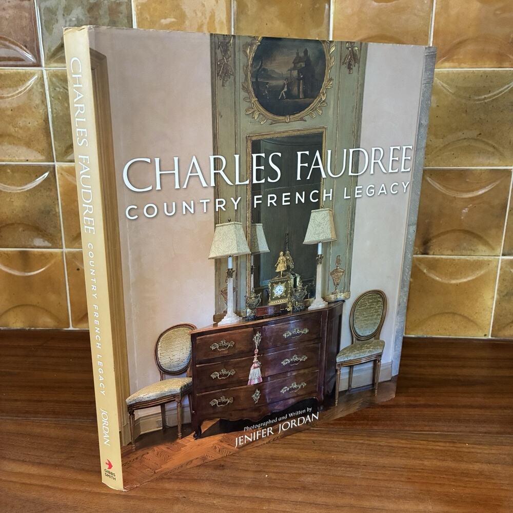 Charles Faudree Country French Legacy by Jenifer Jordan HC 2015 Gibbs Smith